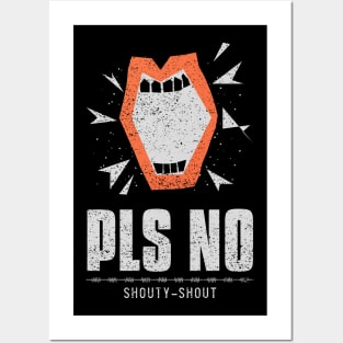 Pls No Shouty Shout Anti Violence Posters and Art